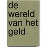 De wereld van het geld by Oscar Gelderblom