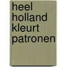 Heel Holland kleurt patronen by Unknown