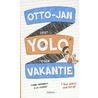 Otto-Jan zegt YOLO tegen vakantie by Tommy Greenwald