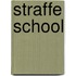 Straffe School