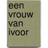Een vrouw van ivoor
