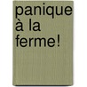 Panique à la ferme! by Unknown