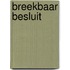 Breekbaar Besluit
