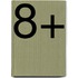 8+