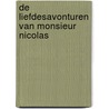 De liefdesavonturen van Monsieur Nicolas by Restif de la Bretonne