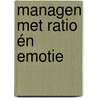 Managen met ratio én emotie door Cees Buys