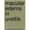 Macular edema in uveitis by J. Ossewaarde-van Norel