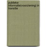 Publieke informatie(voorziening) in transitie by Henriëtte Maas-Vorstenbosch