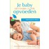 Je baby verzorgen is ook opvoeden