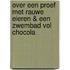 Over een proef met rauwe eieren & een zwembad vol chocola