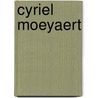 Cyriel Moeyaert by Wido Bourel