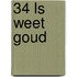 34 LS Weet Goud