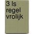 3 LS Regel Vrolijk