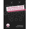 Zelfregulatie in de sportpraktijk by Wietske Idema