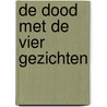 De dood met de vier gezichten by Pierre Roland