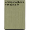 Oorlogsdagboek van Tante Jo by Jo Holleman