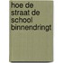 Hoe de straat de school binnendringt