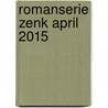 Romanserie ZenK april 2015 door Simone Foekens