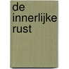 De innerlijke rust door Jacques Philippe