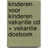 Kinderen voor Kinderen Vakantie CD + Vakantie doeboek