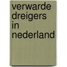 Verwarde dreigers in Nederland door Tanya van Neerbos