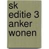 SK EDITIE 3 ANKER WONEN by Unknown