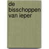 De bisschoppen van Ieper by Jan Breyne
