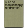Ik en de maatschappij: Rondkomen by Unknown