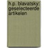 H.P. Blavatsky: Geselecteerde artikelen
