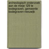 Archeologisch onderzoek aan De Meije 129 te Bodegraven, gemeente Bodegraven-Reeuwijk by R.F. Engelse
