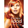 Polders Rood, een nieuwe passie door Joanna Daalder