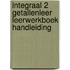 Integraal 2 Getallenleer Leerwerkboek Handleiding