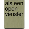 Als een open venster by Unknown