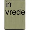 In vrede by Rik van den Bos