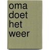 Oma doet het weer door Catharina Ingelman-Sundberg