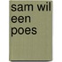 Sam wil een poes