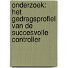 Onderzoek: Het gedragsprofiel van de succesvolle controller door Erik Boon