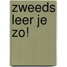 Zweeds leer je zo! by Marie-Aude Murail