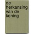 De herkansing van de koning