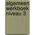 Algemeen werkboek niveau 3
