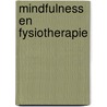 Mindfulness en fysiotherapie by T.C. de Boer