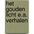 Het gouden licht e.a. verhalen