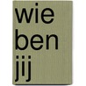 Wie ben jij door Jan van Origo