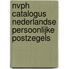 NVPH Catalogus Nederlandse persoonlijke postzegels by Unknown