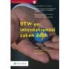 BTW en Internationaal zaken doen door M.C. van den Oetelaar
