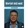 Vertel mij wat by Jan Linkerhof