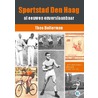 Sportstad Den Haag al eeuwen onverslaanbaar door Theo Bollerman