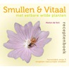 Smullen & vitaal met eetbare wilde planten receptenboek by Marion de Kort