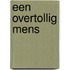 Een overtollig mens