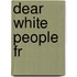 Dear White People FR